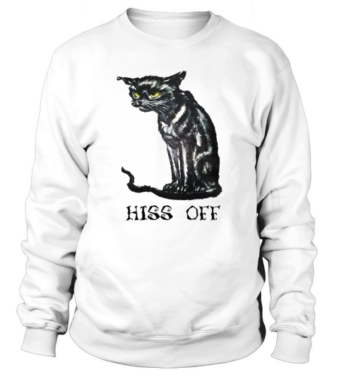 Black cat hiss off funny shirt Sweatshirt Unisex