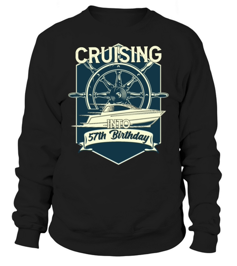 Cruising Into My 57th BirthdayBoat Captain Vintage Sweatshirt Unisex