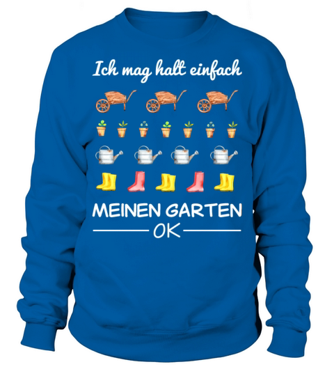 Garden Gardener Hobby Gardener Saying Gift Sweatshirt Unisex