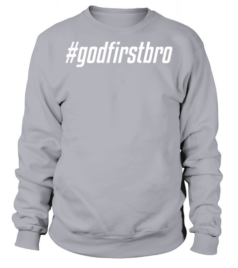 God First Bro - Hashtag Sweatshirt Unisex