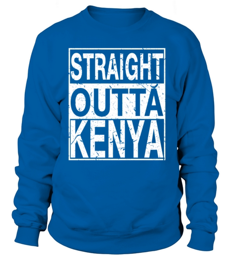 Kenya Straight Outta Kenya Sweatshirt Unisex