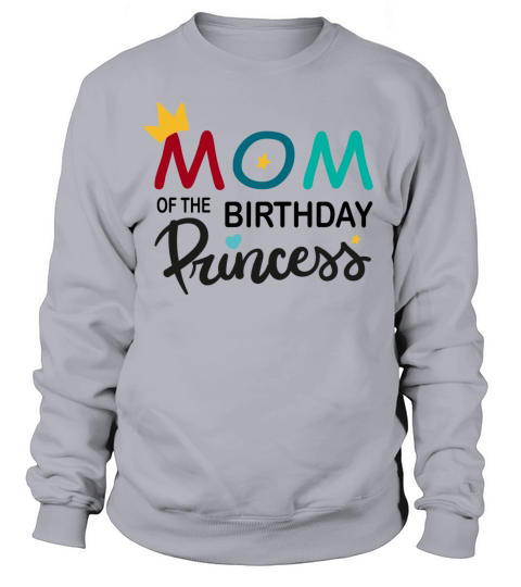 mom of the birthday purnces Sweatshirt Unisex