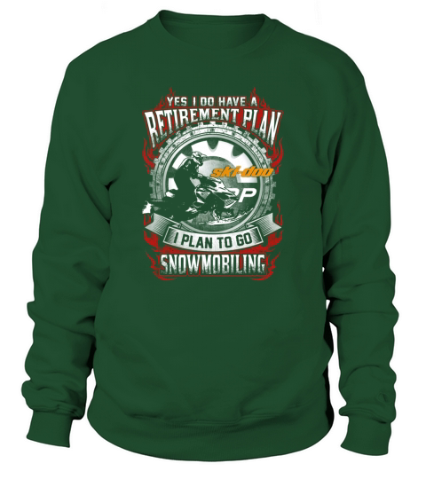 RETIREMENT PLANT SKIDOO Sweatshirt Unisex