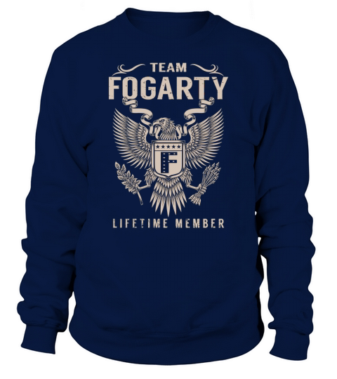 Team FOGARTY Lifetime Member Name Shirts Sweatshirt Unisex