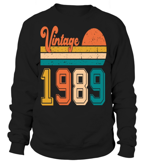 Vintage 1989 birthday gift Sweatshirt Unisex