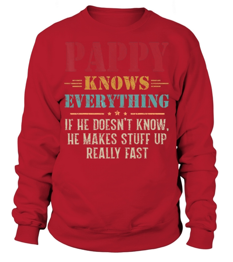 Vintage Pappy Knows Everything Shirt Fathers Day T-Shirt Sweatshirt Unisex