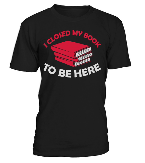 I closed my book T-Shirt Unisex