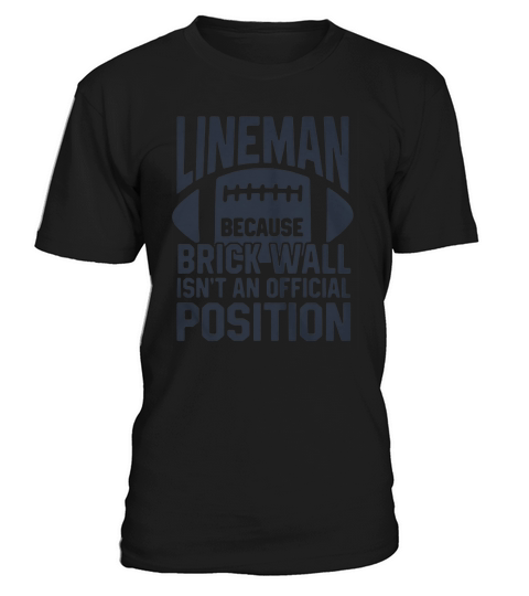 Lineman because brick wall isnt an official position - Unisex Long Sleeve T-Shirt Unisex