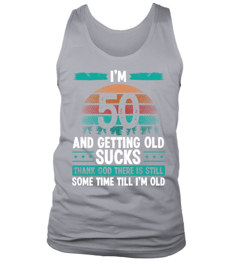 50 Year Old Humor Vintage Funny 50th Birthday Tank Top Unisex