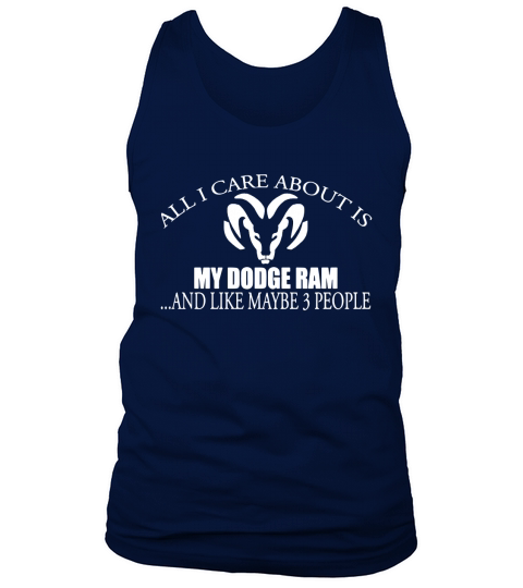 All I Care About Dodge Ram Tshirt Tank Top Unisex