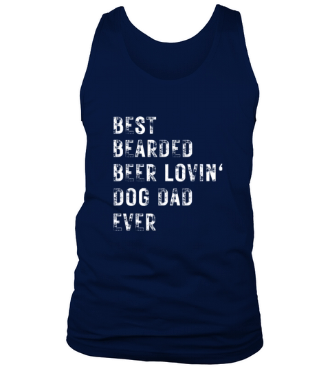 Best Bearded Beer Lovin Dog Dad Pet Lover Owner Cu Tank Top Unisex