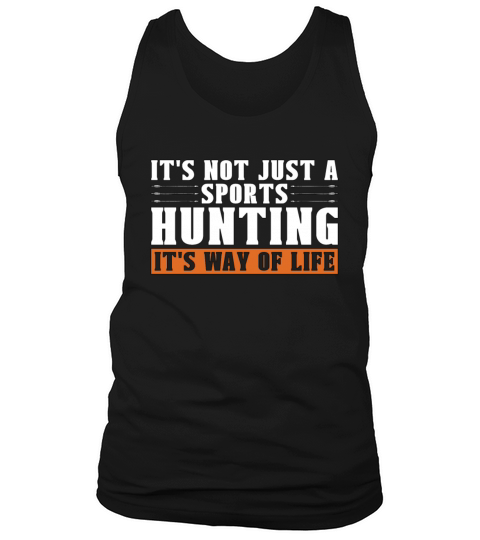 Bowhunting Its Not Just A Bowhunt Sport Bowhunter Tank Top Unisex