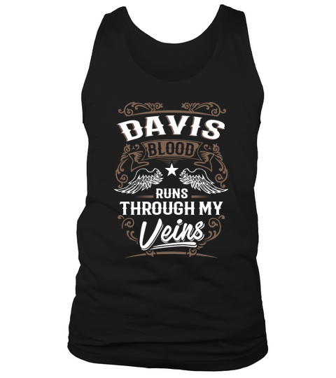 DAVIS Blood Runs Through My Veins Legend name gifts T Shirt Tank Top Unisex