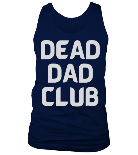 dead dad club funny quote with white text Tank Top Unisex