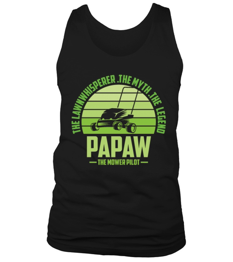 Funny Papaw Lawn Mowing Shirt Lawn Mower Mow Summe Tank Top Unisex