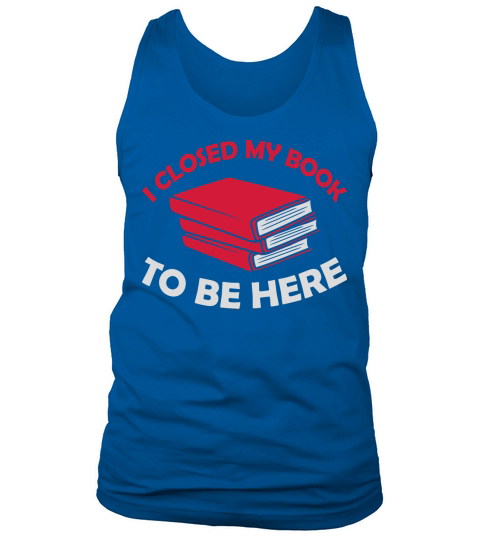 I closed my book Tank Top Unisex