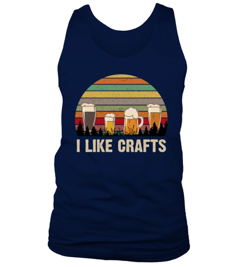 I Like Crafts Beer Funny Vintage Drinking Men Tank Top Unisex