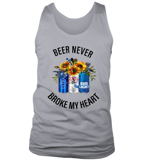 Michelob Ultra Beer never broke my heart Coors Light Bud Light t-shirt Tank Top Unisex