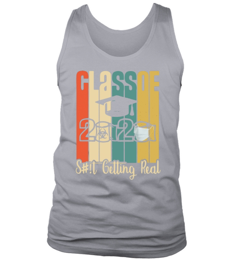 Official Class Of 2020 Shit Is Getting Real 2020 Toilet Paper Tank Top Unisex