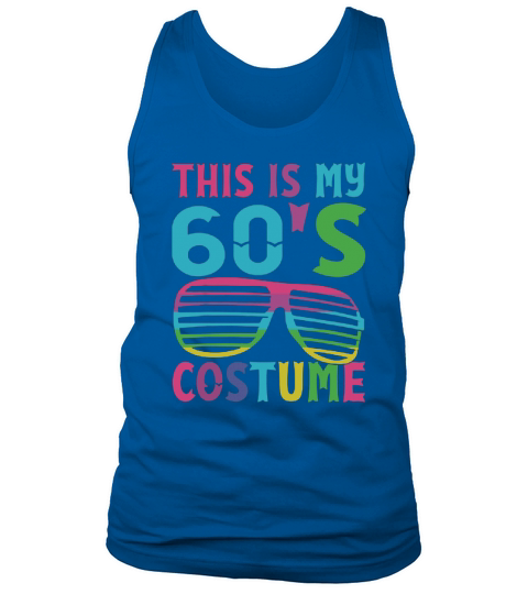 Original This Is My 60’s Costume 1960s Halloween Costume Gift shirt Tank Top Unisex