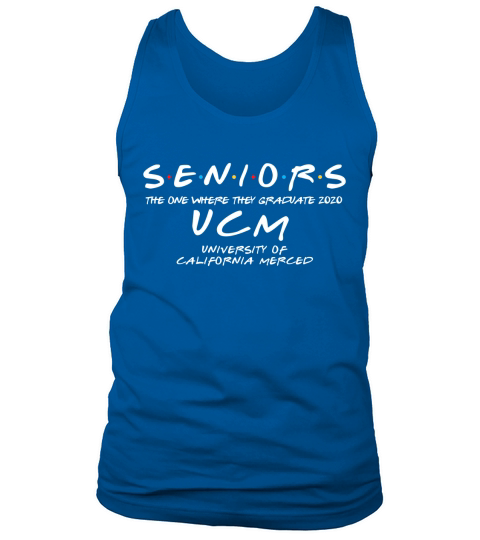 The One Where They Graduate Seniors Class Of 2020 University Of California Merced Tank Top Unisex