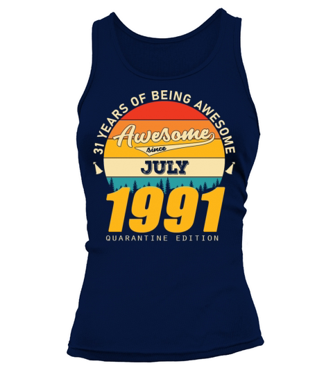 1991 Quarantine Edition July 31th birthday gift Tank top Woman