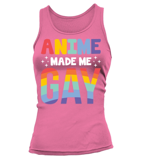 Anime Made Me Gay LGBTQ Support Rainbow Flag Tank top Woman