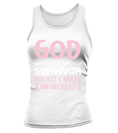 By The Grace Of God Im A Survivor Breast Cancer Tank top Woman