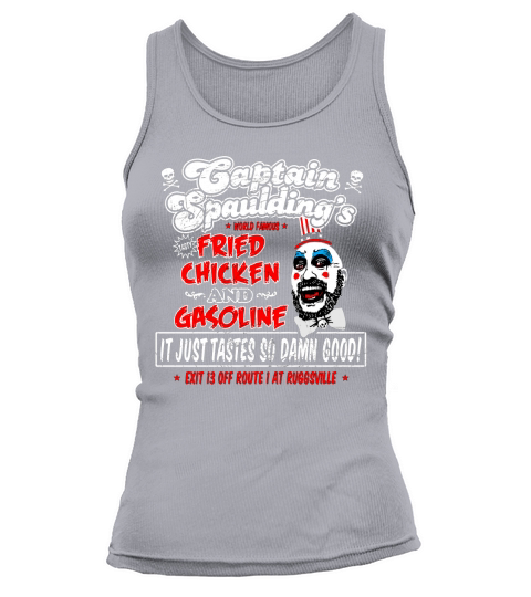 Captain Spaulding’s Fried Chicken and Gasoline it just tastes Tank top Woman