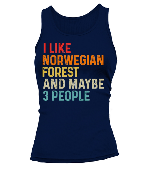 I Like Norwegian Forest And Maybe 3 People Retro Tank top Woman
