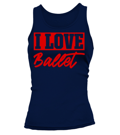 I love ballet Tank top Woman