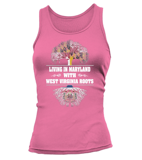 LIVING IN MARYLAND WITH WEST VIRGINIA ROOTS Tank top Woman