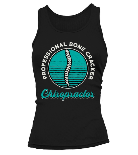 Professional Bone Cracker Chiropractor Spine Chiro Tank top Woman