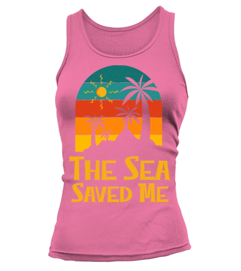 The Sea Saved Me Beach Motivational Quote Ocean Tank top Woman