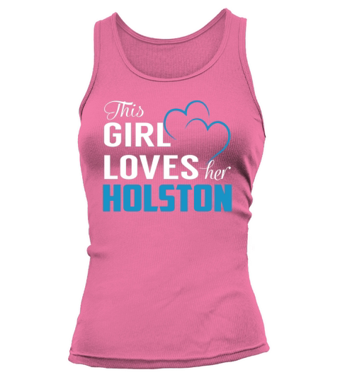 This Girl Loves Her HOLSTON Name Shirts Tank top Woman