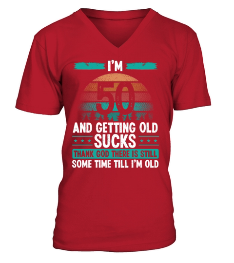 50 Year Old Humor Vintage Funny 50th Birthday V-Neck T-shirt