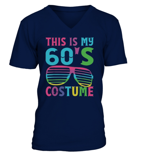 Original This Is My 60’s Costume 1960s Halloween Costume Gift shirt V-Neck T-shirt