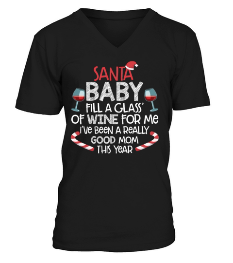 Santa Baby Fill A Glass Of Wine For Me V-Neck T-shirt