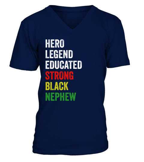 Strong Black Nephew Hero Legend Educated Proud Nep V-Neck T-shirt