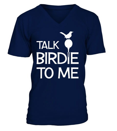 Talk Birdie To Me - Funny Golf Golfing Gift T-Shirt V-Neck T-shirt