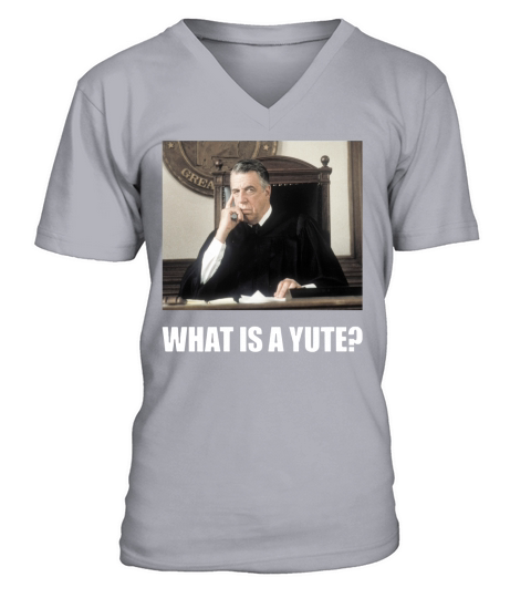 What Is A Yute My Cousin Vinny Shirt V-Neck T-shirt
