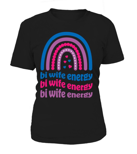 Bi Wife Energy Gay Pride Lesbian LGBT Cute Women's T-Shirt