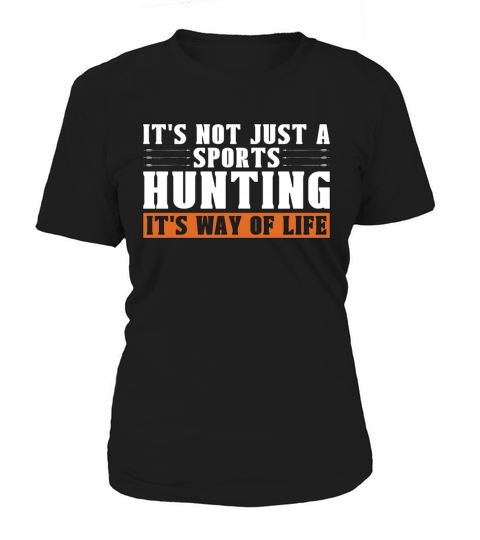 Bowhunting Its Not Just A Bowhunt Sport Bowhunter Women's T-Shirt