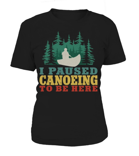 Canoe Canoeing Vintage I Paused Women's T-Shirt