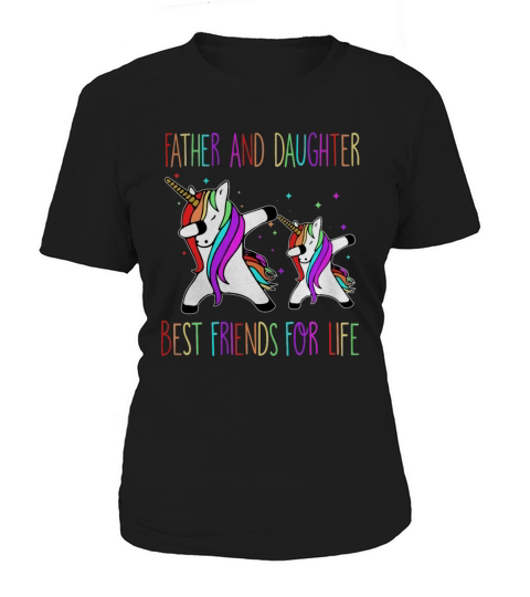 Father And Daughter Best Friends Dad Unicorn Shirt Women's T-Shirt