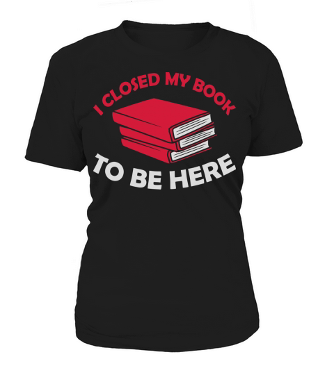I closed my book Women's T-Shirt