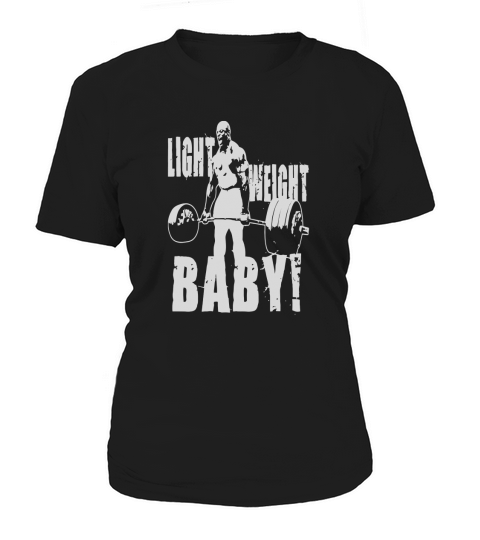 Light Weight Baby! - Ronnie Coleman Deadlift T-Shirts Women's T-Shirt