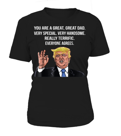 Mens Funny Donald Trump Fathers Day Great Dad Women's T-Shirt