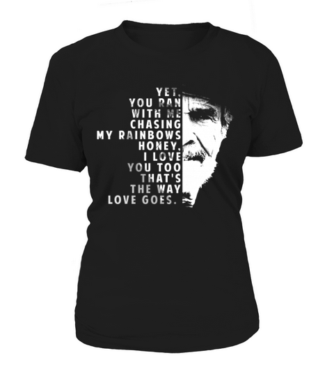 Merle Haggard lyric Thats The Way Love Goes Women's T-Shirt