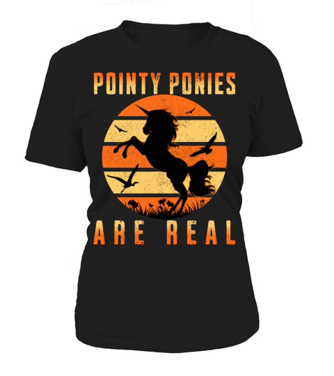 Pointy Ponies Are Real Women's T-Shirt
